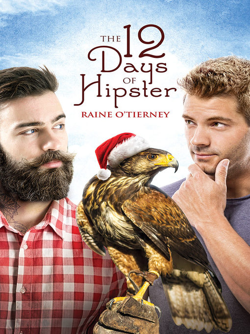 Title details for The 12 Days of Hipster by Raine O'Tierney - Available